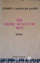 BİR ARDIÇ KUŞUYUM BEN