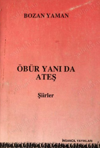 ÖBÜR YANI DA ATEŞ