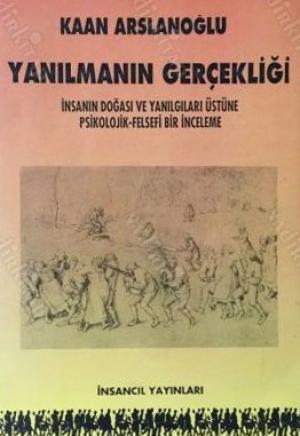 YANILMANIN GERÇEKLİĞİ