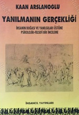 YANILMANIN GERÇEKLİĞİ