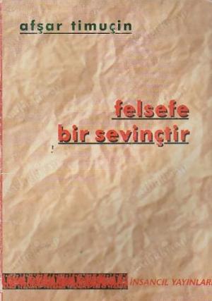 FELSEFE BİR SEVİNÇTİR