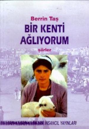 BİR KENTİ AĞLIYORUM