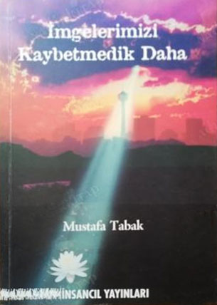 İMGELERİMİZİ KAYBETMEDİK DAHA