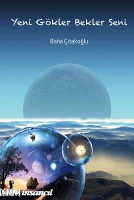 YENİ GÖKLER BEKLER SENİ